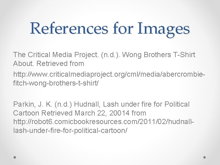 References for Images The Critical Media Project. (n. d. ). Wong Brothers T-Shirt About.