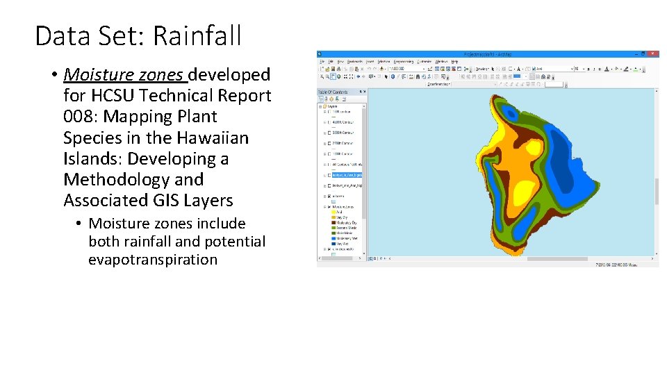 Data Set: Rainfall • Moisture zones developed for HCSU Technical Report 008: Mapping Plant