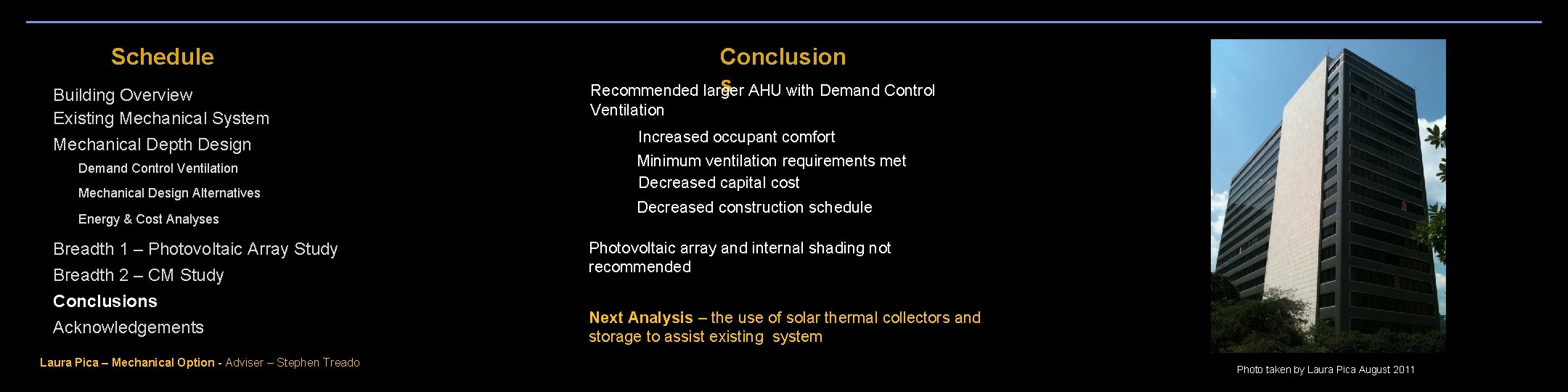 Schedule Building Overview Existing Mechanical System Mechanical Depth Design Demand Control Ventilation Mechanical Design