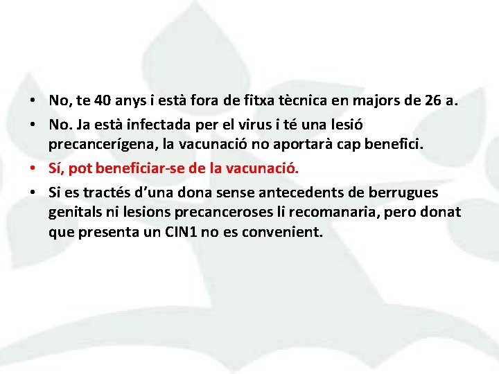  • No, te 40 anys i està fora de fitxa tècnica en majors