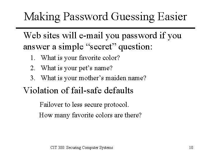 Making Password Guessing Easier Web sites will e-mail you password if you answer a