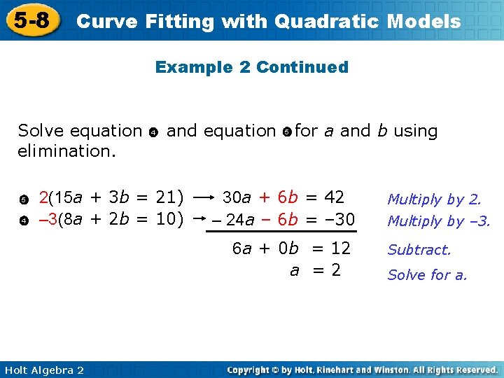 5 -8 Curve Fitting with Quadratic Models Example 2 Continued Solve equation elimination. 5