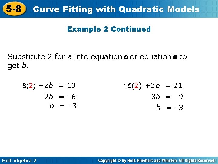 5 -8 Curve Fitting with Quadratic Models Example 2 Continued Substitute 2 for a