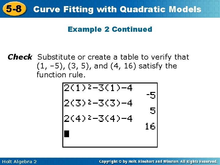 5 -8 Curve Fitting with Quadratic Models Example 2 Continued Check Substitute or create