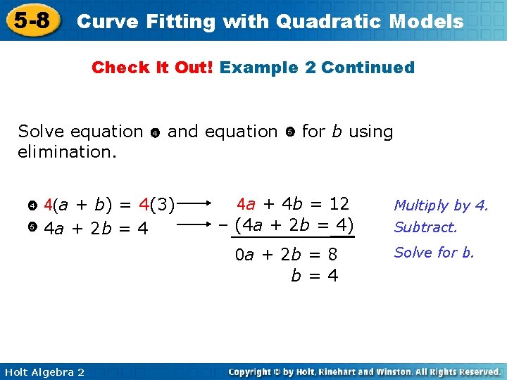 5 -8 Curve Fitting with Quadratic Models Check It Out! Example 2 Continued Solve