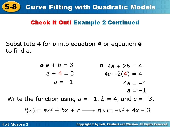 5 -8 Curve Fitting with Quadratic Models Check It Out! Example 2 Continued Substitute