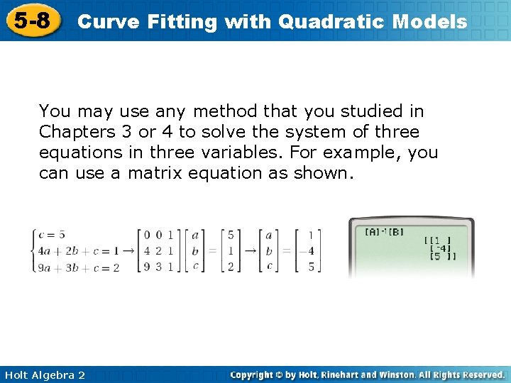5 -8 Curve Fitting with Quadratic Models You may use any method that you
