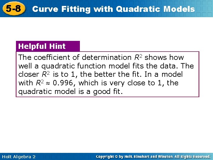 5 -8 Curve Fitting with Quadratic Models Helpful Hint The coefficient of determination R