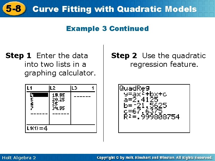 5 -8 Curve Fitting with Quadratic Models Example 3 Continued Step 1 Enter the