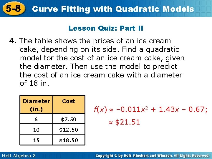 5 -8 Curve Fitting with Quadratic Models Lesson Quiz: Part II 4. The table