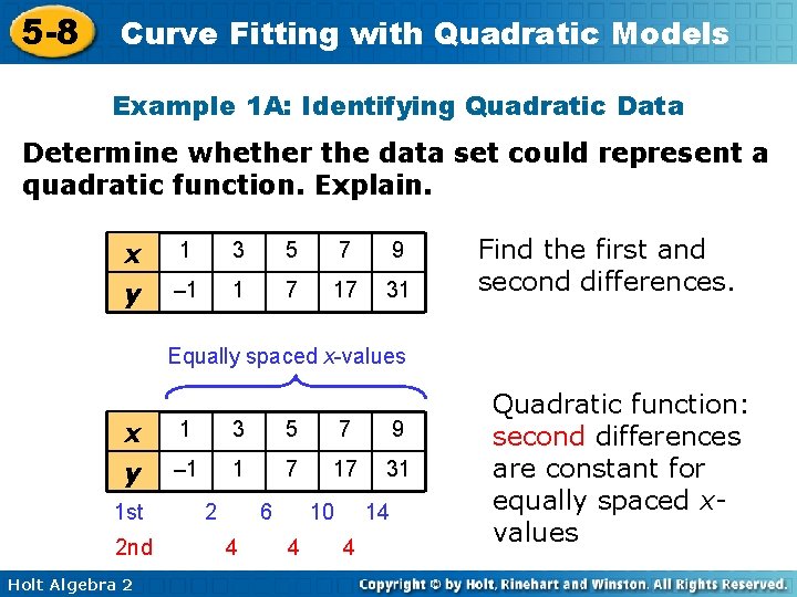 5 -8 Curve Fitting with Quadratic Models Example 1 A: Identifying Quadratic Data Determine