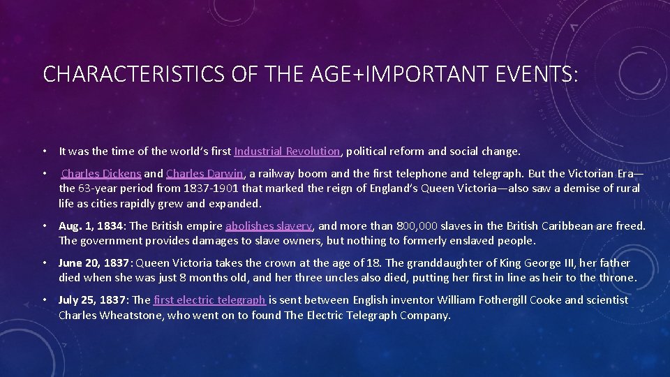 CHARACTERISTICS OF THE AGE+IMPORTANT EVENTS: • It was the time of the world’s first