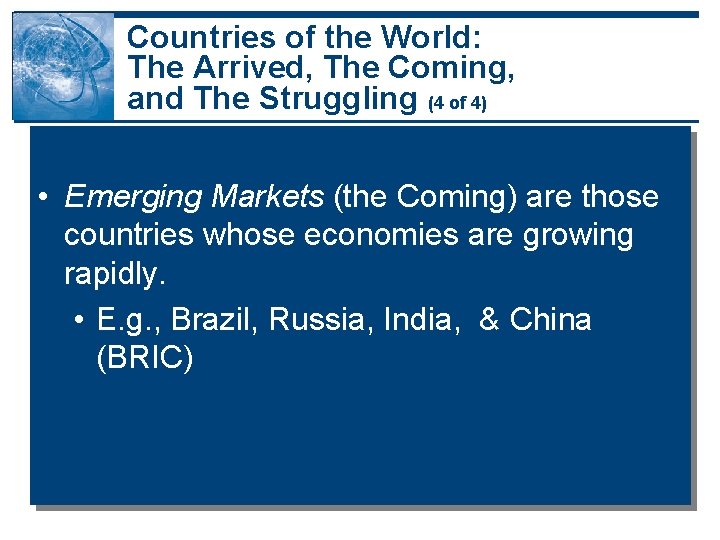 Countries of the World: The Arrived, The Coming, and The Struggling (4 of 4) Countries of the World: The Arrived, The Coming, and The Struggling (4 of 4)
