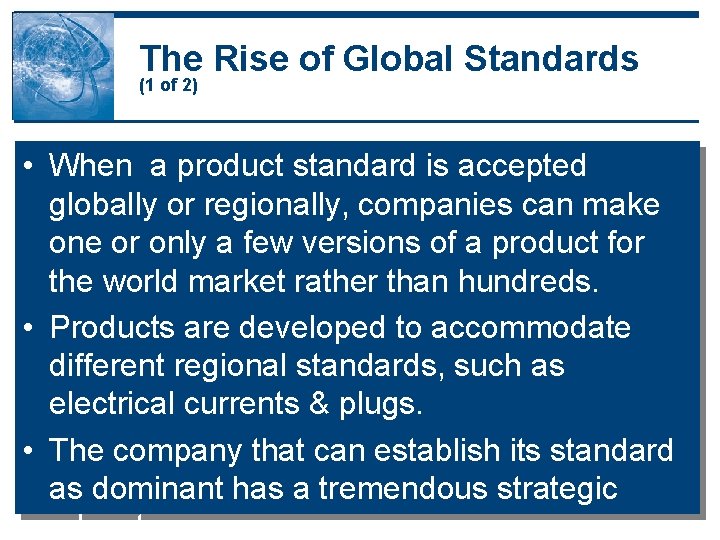 The Rise of Global Standards (1 of 2) • When a product standard is The Rise of Global Standards (1 of 2) • When a product standard is