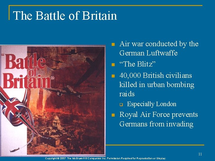 The Battle of Britain n Air war conducted by the German Luftwaffe “The Blitz” The Battle of Britain n Air war conducted by the German Luftwaffe “The Blitz”
