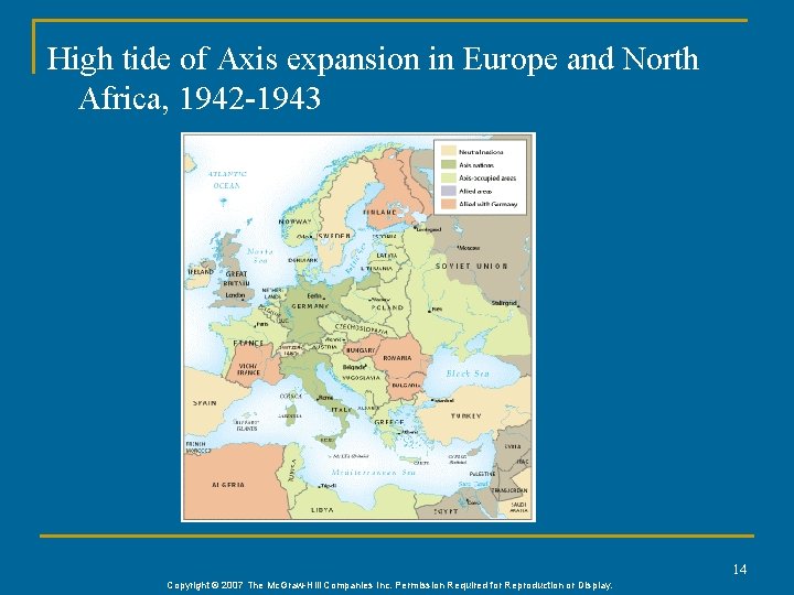 High tide of Axis expansion in Europe and North Africa, 1942 -1943 14 Copyright High tide of Axis expansion in Europe and North Africa, 1942 -1943 14 Copyright
