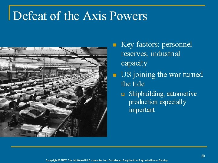 Defeat of the Axis Powers n n Key factors: personnel reserves, industrial capacity US Defeat of the Axis Powers n n Key factors: personnel reserves, industrial capacity US