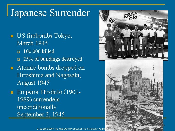 Japanese Surrender n US firebombs Tokyo, March 1945 q q n n 100, 000 Japanese Surrender n US firebombs Tokyo, March 1945 q q n n 100, 000