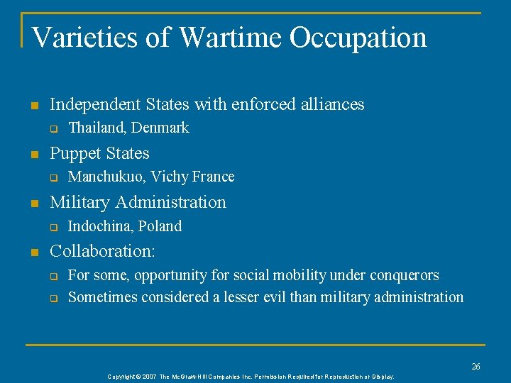 Varieties of Wartime Occupation n Independent States with enforced alliances q n Puppet States Varieties of Wartime Occupation n Independent States with enforced alliances q n Puppet States