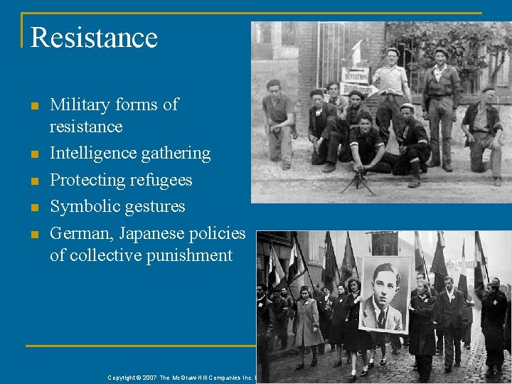 Resistance n n n Military forms of resistance Intelligence gathering Protecting refugees Symbolic gestures Resistance n n n Military forms of resistance Intelligence gathering Protecting refugees Symbolic gestures
