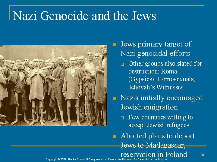 Nazi Genocide and the Jews n Jews primary target of Nazi genocidal efforts q Nazi Genocide and the Jews n Jews primary target of Nazi genocidal efforts q