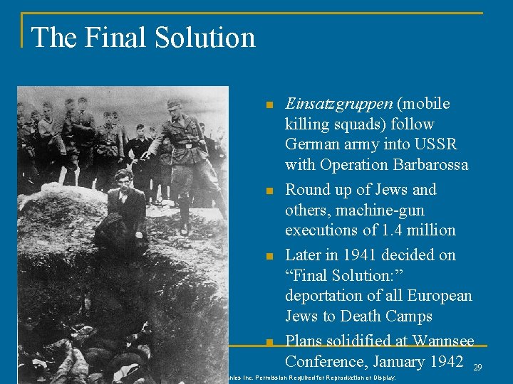 The Final Solution n n Einsatzgruppen (mobile killing squads) follow German army into USSR The Final Solution n n Einsatzgruppen (mobile killing squads) follow German army into USSR