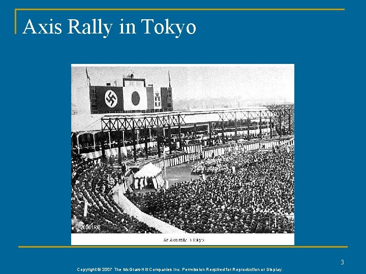 Axis Rally in Tokyo 3 Copyright © 2007 The Mc. Graw-Hill Companies Inc. Permission Axis Rally in Tokyo 3 Copyright © 2007 The Mc. Graw-Hill Companies Inc. Permission