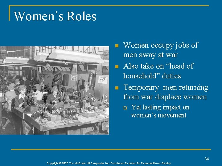 Women’s Roles n n n Women occupy jobs of men away at war Also Women’s Roles n n n Women occupy jobs of men away at war Also