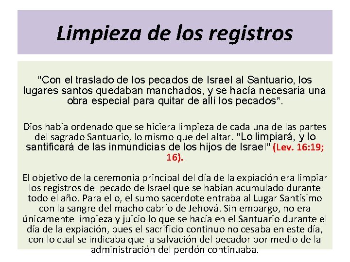 Limpieza de los registros "Con el traslado de los pecados de Israel al Santuario, Limpieza de los registros "Con el traslado de los pecados de Israel al Santuario,