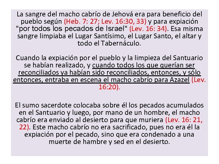 La sangre del macho cabrío de Jehová era para beneficio del pueblo según (Heb. La sangre del macho cabrío de Jehová era para beneficio del pueblo según (Heb.