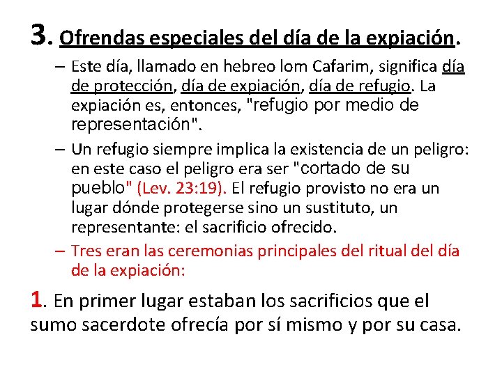 3. Ofrendas especiales del día de la expiación. – Este día, llamado en hebreo 3. Ofrendas especiales del día de la expiación. – Este día, llamado en hebreo