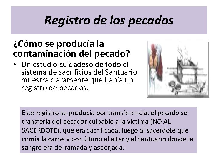 Registro de los pecados ¿Cómo se producía la contaminación del pecado? • Un estudio Registro de los pecados ¿Cómo se producía la contaminación del pecado? • Un estudio