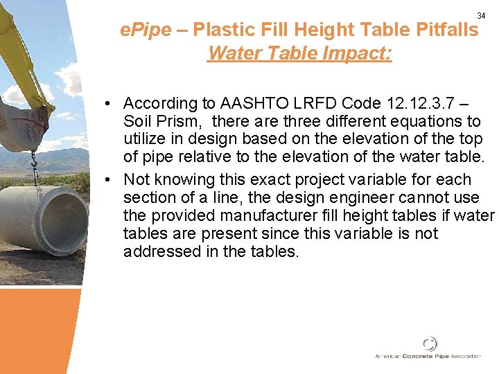 34 e. Pipe – Plastic Fill Height Table Pitfalls Water Table Impact: • According