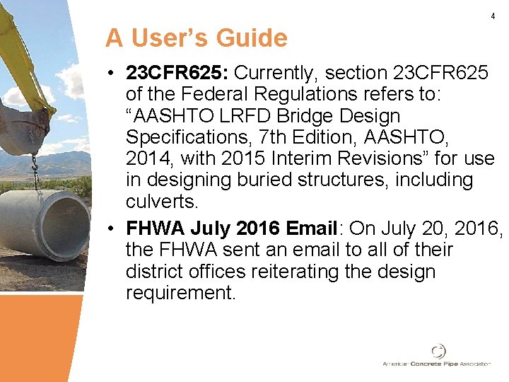 4 A User’s Guide • 23 CFR 625: Currently, section 23 CFR 625 of