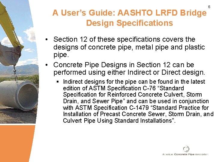 A User’s Guide: AASHTO LRFD Bridge Design Specifications 6 • Section 12 of these