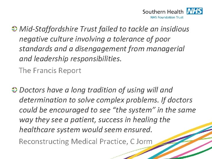 Mid-Staffordshire Trust failed to tackle an insidious negative culture involving a tolerance of poor