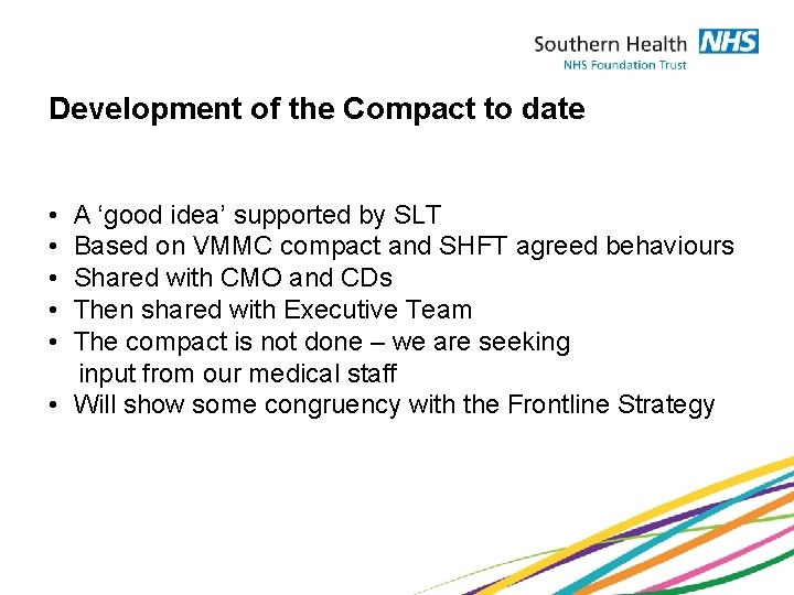 Development of the Compact to date • A ‘good idea’ supported by SLT •