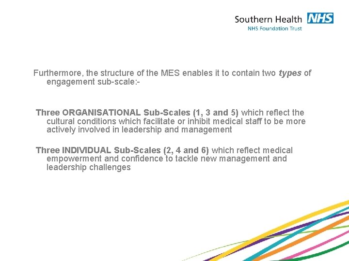 Furthermore, the structure of the MES enables it to contain two types of engagement