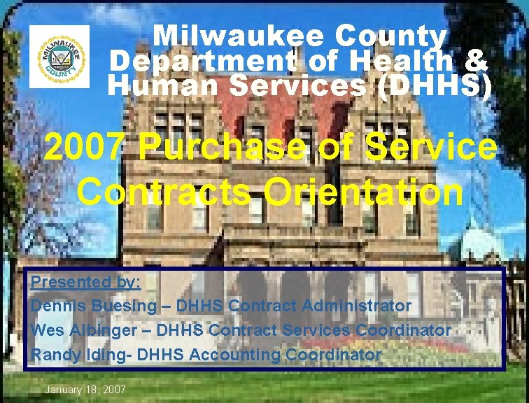 Milwaukee County Department of Health & Human Services (DHHS) 2007 Purchase of Service Contracts