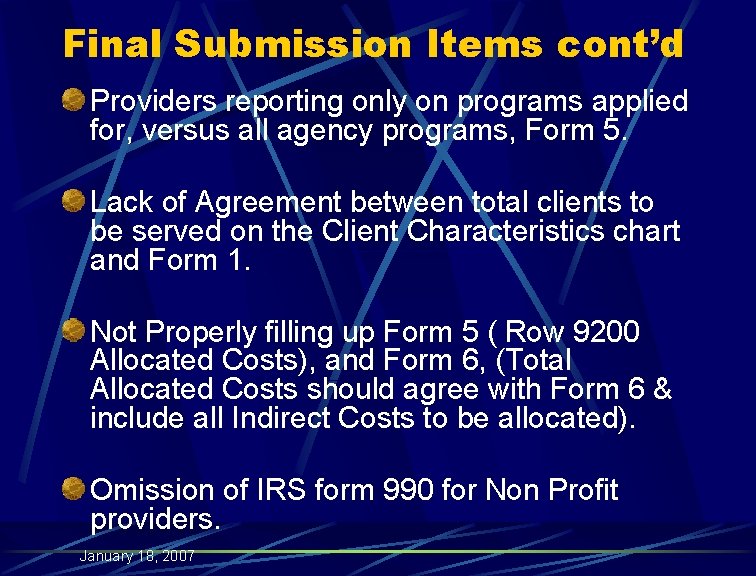 Final Submission Items cont’d Providers reporting only on programs applied for, versus all agency