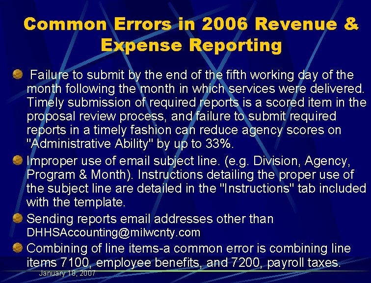 Common Errors in 2006 Revenue & Expense Reporting Failure to submit by the end