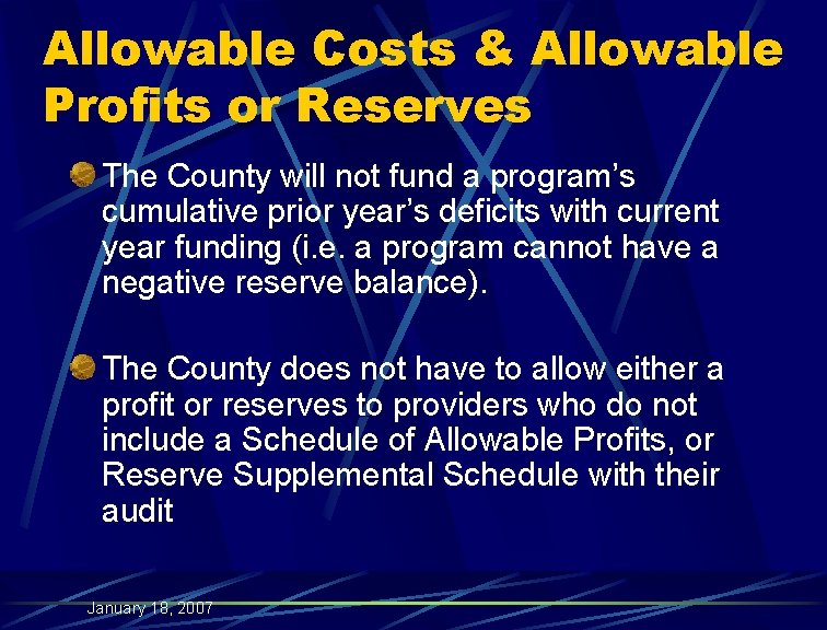 Allowable Costs & Allowable Profits or Reserves The County will not fund a program’s