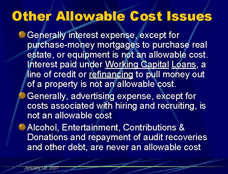 Other Allowable Cost Issues Generally interest expense, except for purchase-money mortgages to purchase real