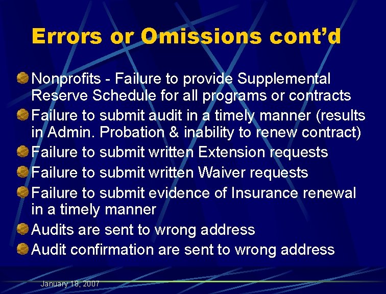 Errors or Omissions cont’d Nonprofits - Failure to provide Supplemental Reserve Schedule for all