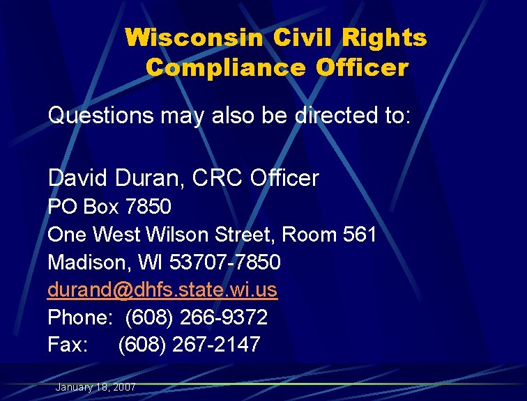 Wisconsin Civil Rights Compliance Officer Questions may also be directed to: David Duran, CRC