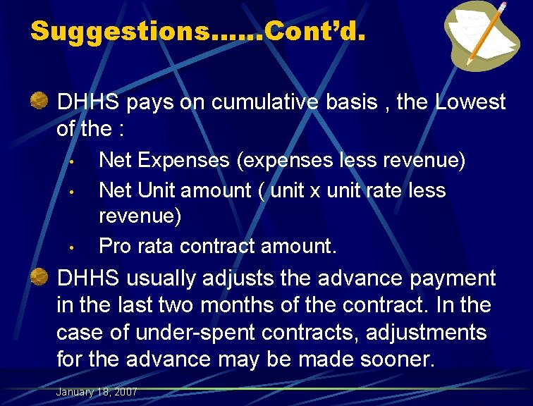 Suggestions…. . . Cont’d. DHHS pays on cumulative basis , the Lowest of the