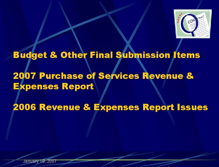 Budget & Other Final Submission Items 2007 Purchase of Services Revenue & Expenses Report