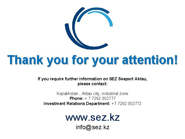 Thank you for your attention! If you require further information on SEZ Seaport Aktau,