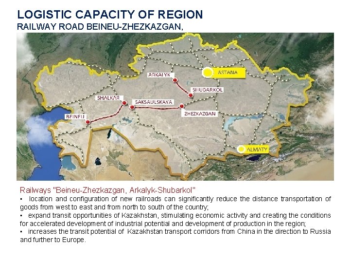 LOGISTIC CAPACITY OF REGION RAILWAY ROAD BEINEU-ZHEZKAZGAN, Railways "Beineu-Zhezkazgan, Arkalyk-Shubarkol" • location and configuration