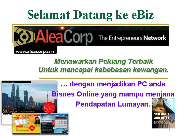 Selamat Datang ke e. Biz Menawarkan Peluang Terbaik Untuk mencapai kebebasan kewangan. … dengan